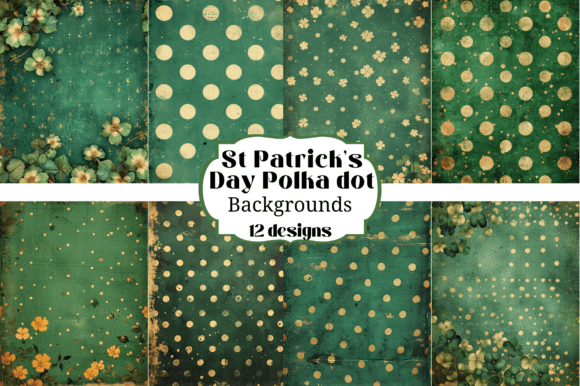 12 St Patricks Day Polka Dot Backgrounds for Creative Projects